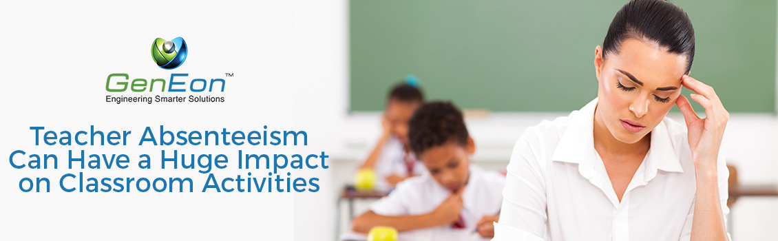 Teacher Absenteeism Can Have A Huge Impact on Classroom Activities