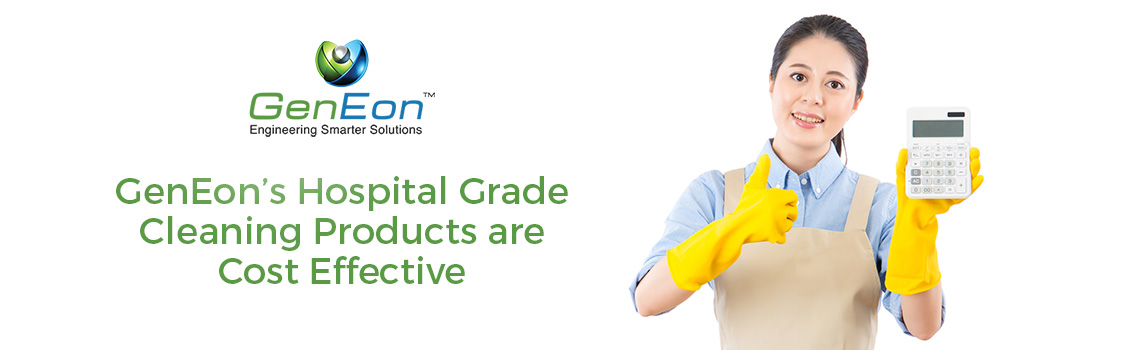 GenEon's Hospital Grade Cleaning Products are Cost Effective