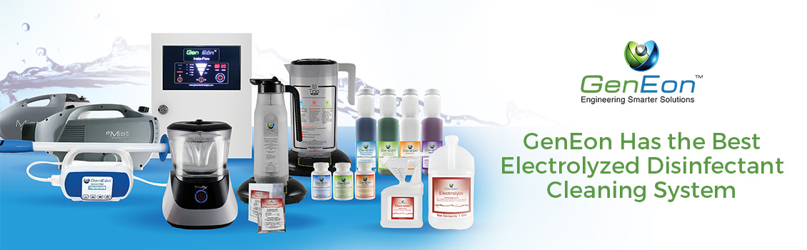 GenEon has the Best Electrolyzed Disinfectant Cleaning System