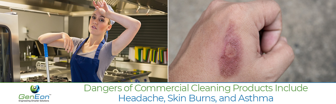 Dangers of Commercial Cleaning Products Include Headche, Skin Burns and Asthma