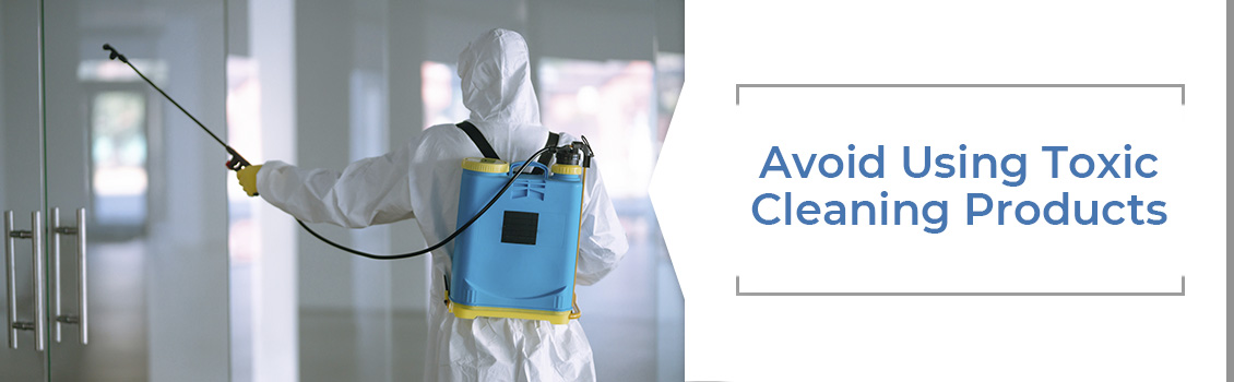 Cleaning with Toxic Chemicals